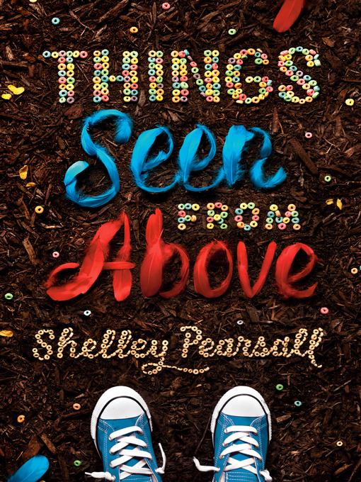 Title details for Things Seen from Above by Shelley Pearsall - Available